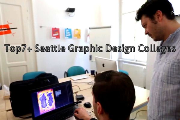 Top 7+ Seattle Graphic Design Colleges 2022 – Review