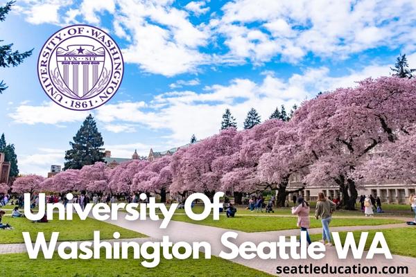 University Of Washington Seattle WA, Campus, Ranking, Majors & Undergraduate Admissions 