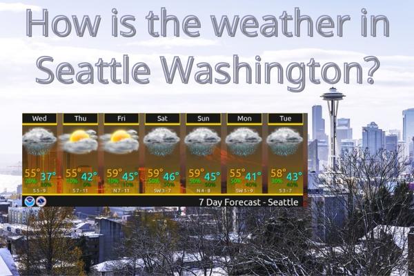 Weather In Seattle Washington: Climate And Average Temperature