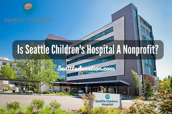 is seattle children's hospital a nonprofit