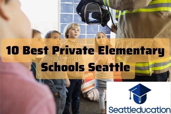 Ranked: Private Elementary Schools Seattle [Lastest January, 2023]