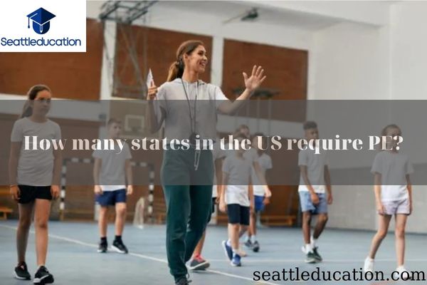 How Many States In The US Require PE?