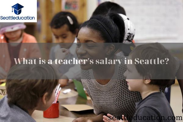 Benefits For Teachers In Seattle WA  
