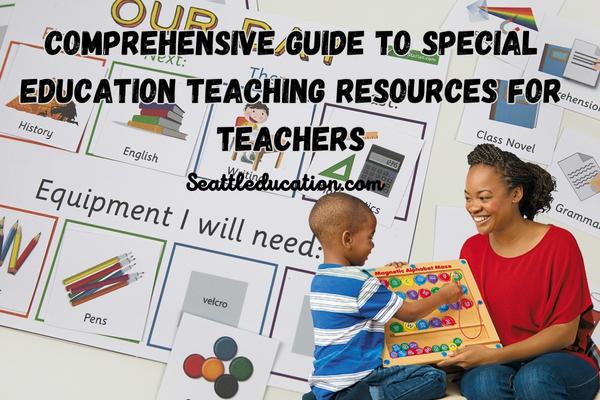 Comprehensive Guide to Special Education Teaching Resources for Teachers