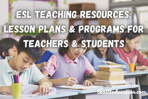 ESL Teaching Resources, Lesson Plans & Programs For Teachers & Students