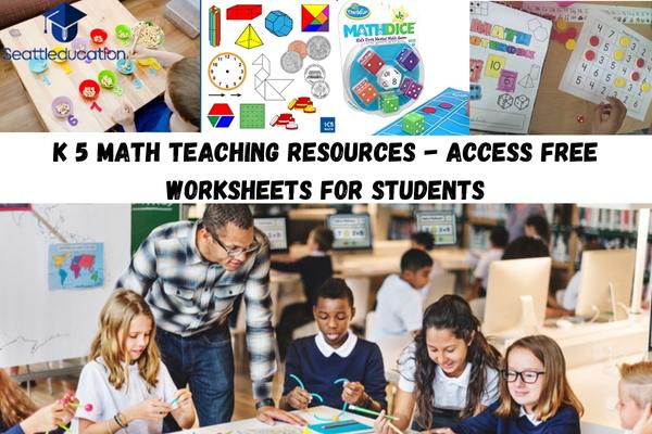 K 5 Math Teaching Resources – Access Free Worksheets For Students