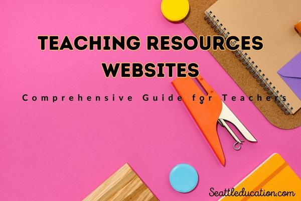Teaching Resources Websites: Comprehensive Guide for Teachers