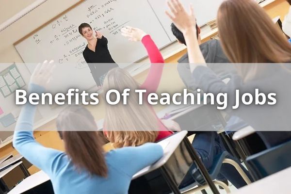 Benefits Of Teaching Jobs