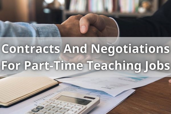 Contracts And Negotiations For Part-Time Teaching Jobs