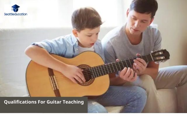Qualifications For Guitar Teaching
