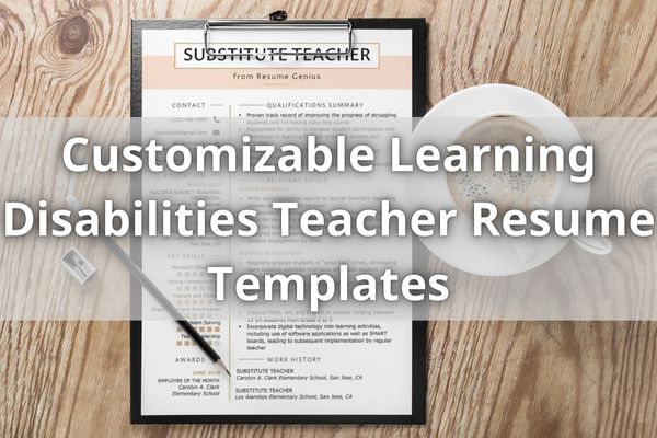 Customizable Learning Disabilities Teacher Resume Templates