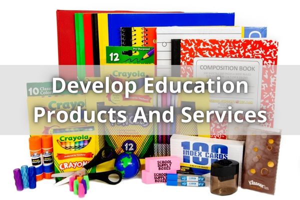 Develop Education Products And Services
