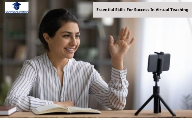 Essential Skills For Success In Virtual Teaching