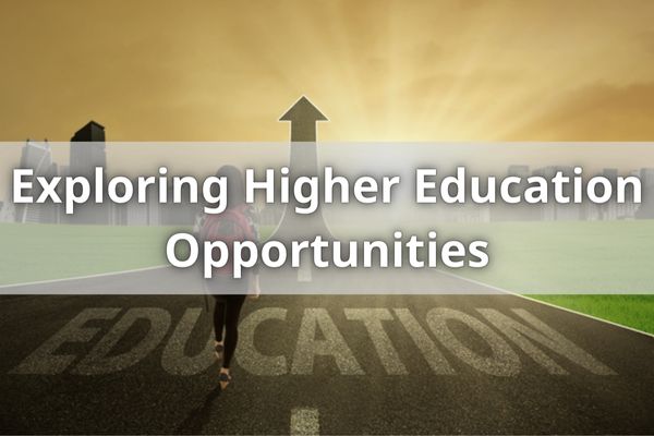 Exploring Higher Education Opportunities