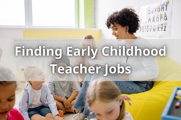Finding Early Childhood Teacher Jobs