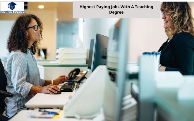 Highest Paying Jobs With A Teaching Degree