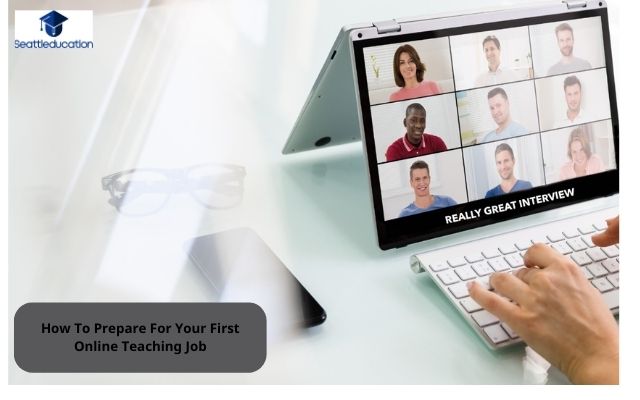 How To Prepare For Your First Online Teaching Job