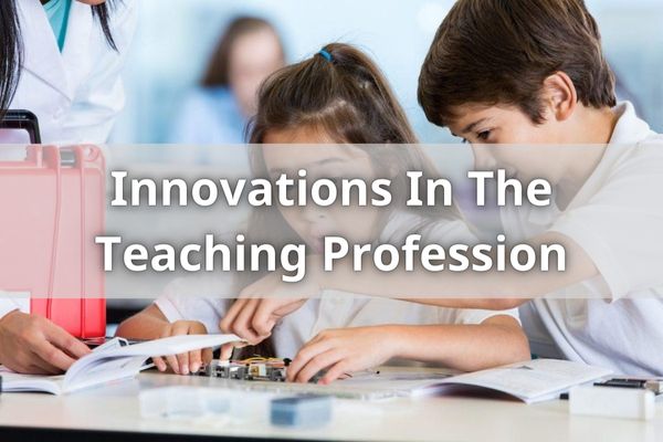 Innovations In The Teaching Profession