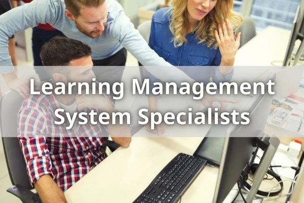 Learning Management System Specialists