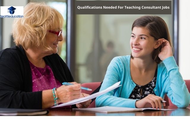 Qualifications Needed For Teaching Consultant Jobs