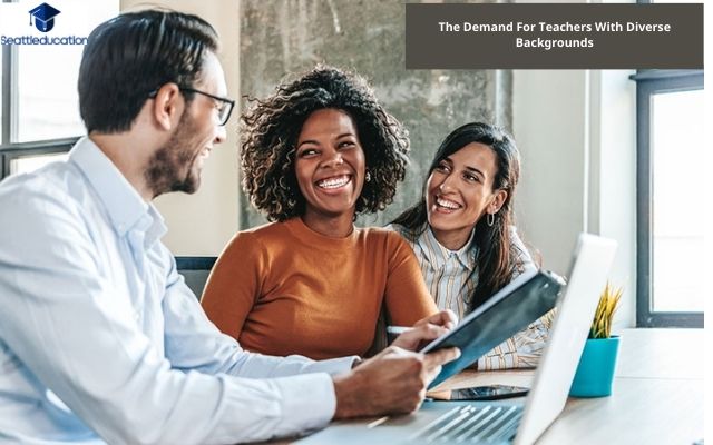 The Demand For Teachers With Diverse Backgrounds