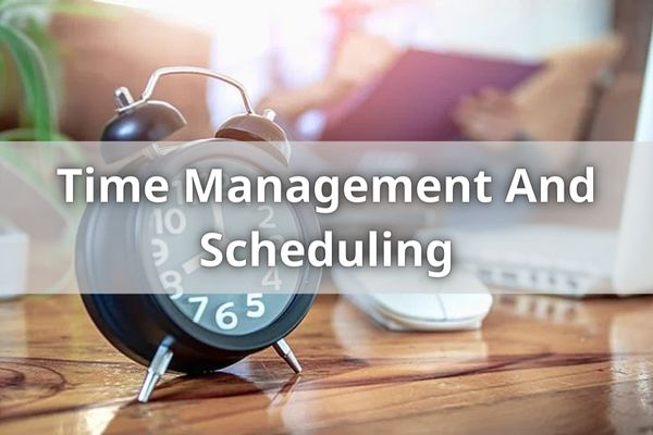 Time Management And Scheduling
