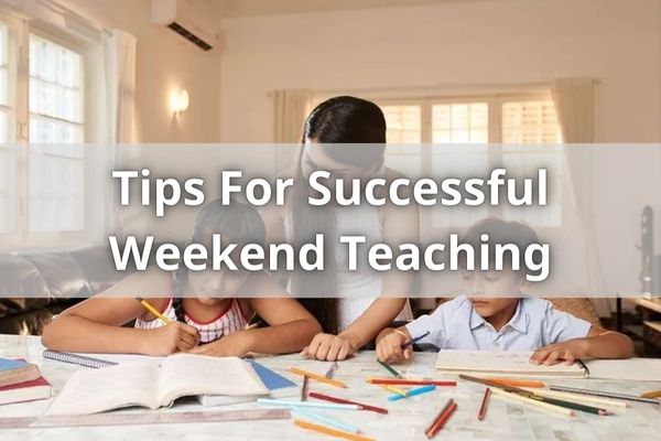 Tips For Successful Weekend Teaching
