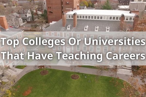 Top Colleges Or Universities That Have Teaching Careers
