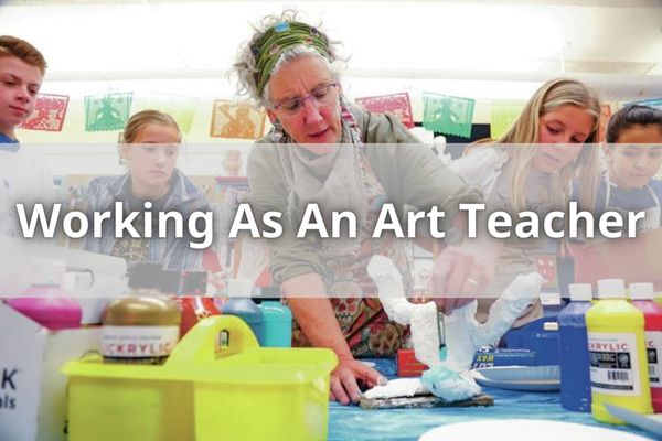 Working As An Art Teacher