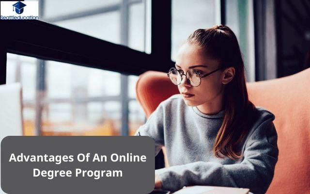 Advantages Of An Online Degree Program