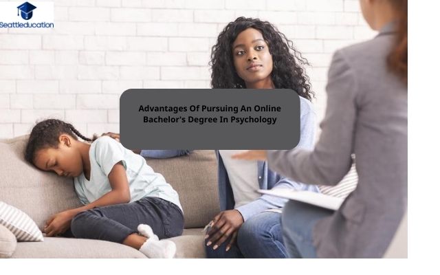 Advantages Of Pursuing An Online Bachelor's Degree In Psychology