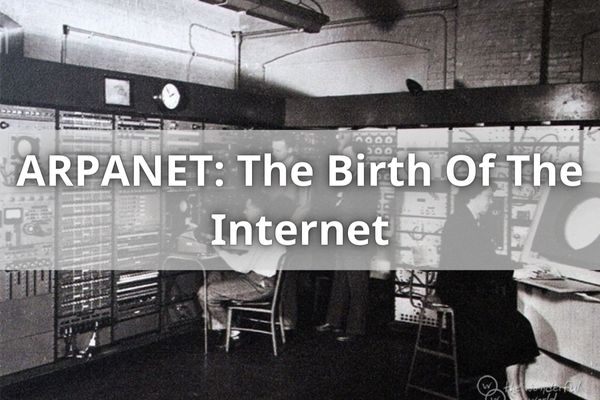 ARPANET: The Birth Of The Internet