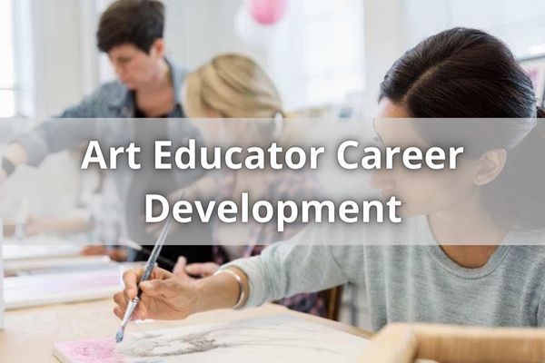 Art Educator Career Development