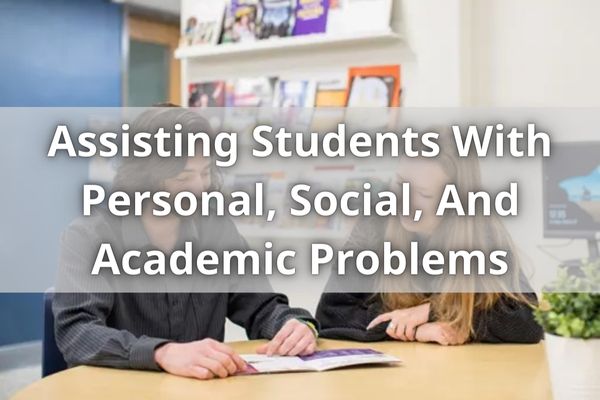 Assisting Students With Personal, Social, And Academic Problems