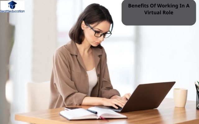 Benefits Of Working In A Virtual Role
