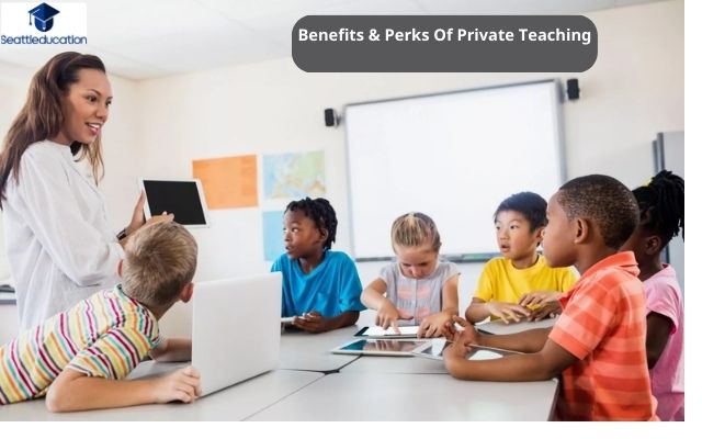 Benefits & Perks Of Private Teaching