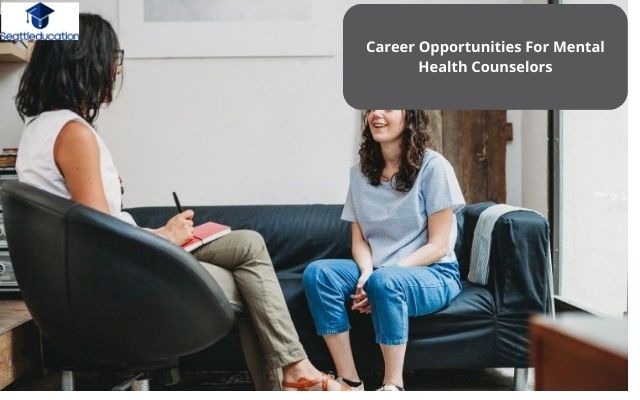 Career Opportunities For Mental Health Counselors