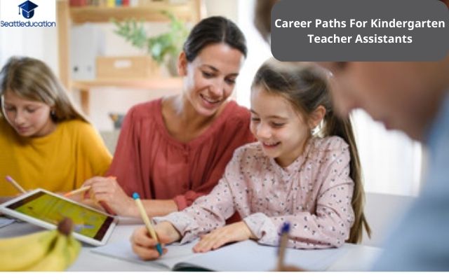 Career Paths For Kindergarten Teacher Assistants