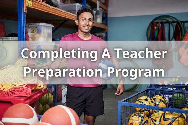Completing A Teacher Preparation Program