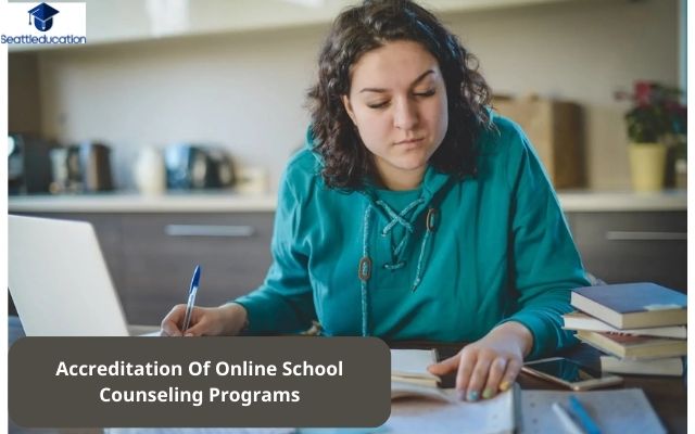 Accreditation Of Online School Counseling Programs