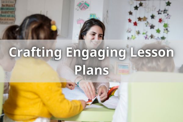 Crafting Engaging Lesson Plans