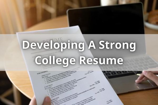 Developing A Strong College Resume