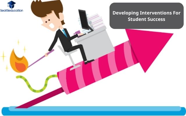 Developing Interventions For Student Success