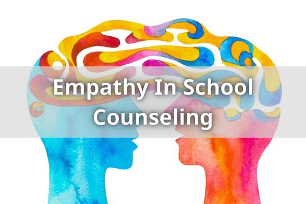 Empathy In School Counseling