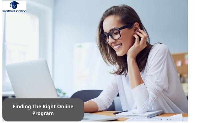 Finding The Right Online Program