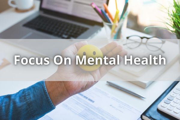 Focus On Mental Health