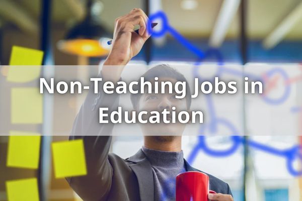 Non-Teaching Jobs in Education