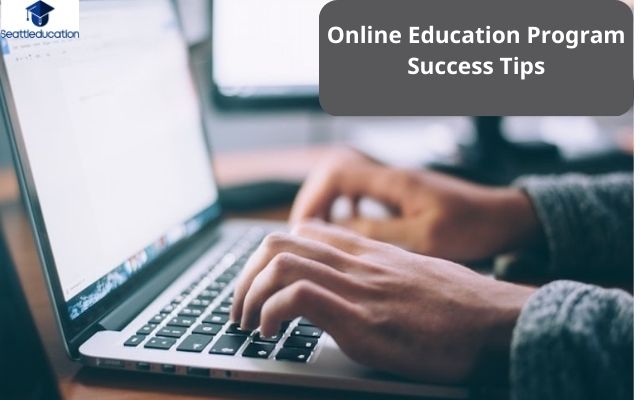 Online Education Program Success Tips