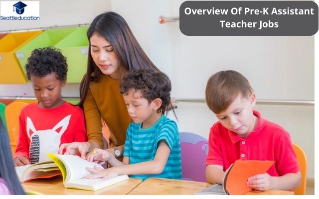 Overview Of Pre-K Assistant Teacher Jobs