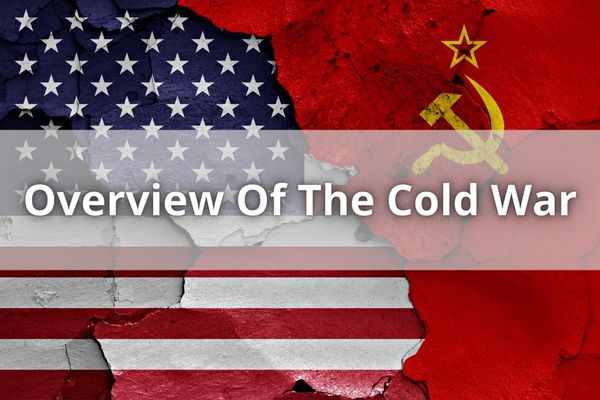 Overview Of The Cold War